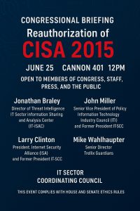 6/25/25 Flyer for CISA 2015 Reauthorization Briefing by IT SCC